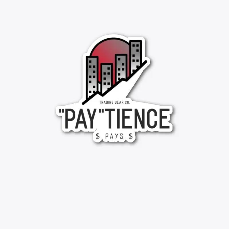 "Pay"tience Pays Accesories